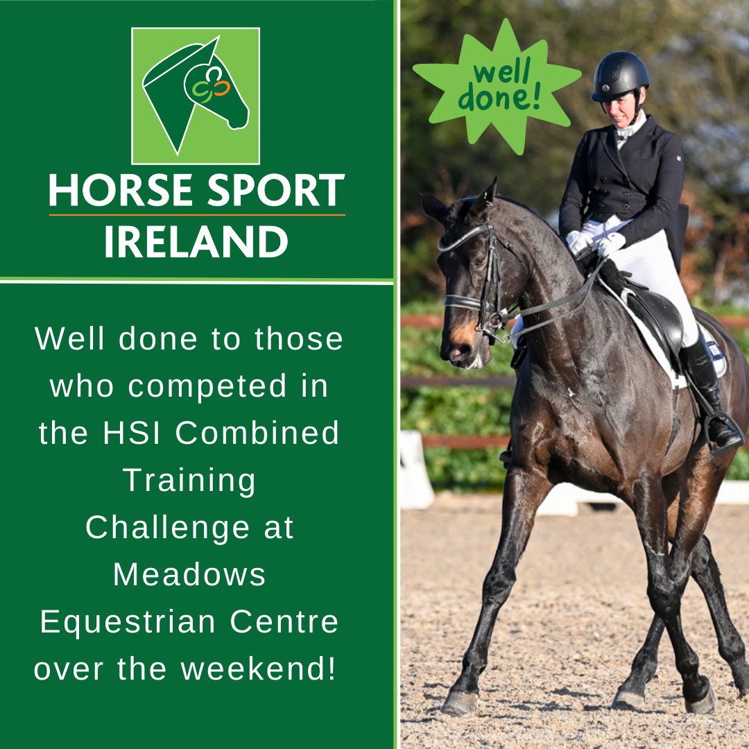 Congratulations to everyone that competed at the first leg of the Horse Sport Ireland Affiliate Combined Training Challenge in Meadows Equestrian Centre.